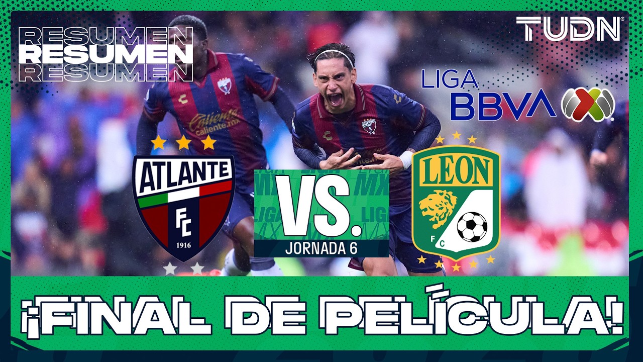 HIGHLIGHTS - Atlante vs León | Liga MX - Jornada 6 Apertura 2026 | TUDN