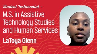 Celebrity Student Testimonial – LaToya Glenn, M.S. in Assistive Technology Studies and Human Services, CSUN Net Worth
