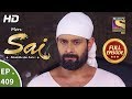 Mere Sai - Ep 409 - Full Episode - 18th April, 2019