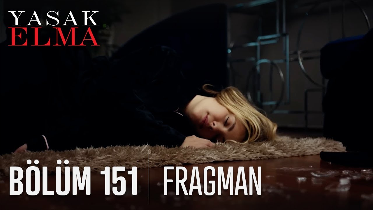 Yasak Elma 151 B l m Fragman YouTube