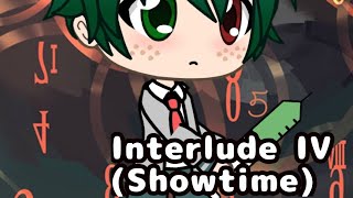 Interlude iv(showtime)|glmv|bnha ...