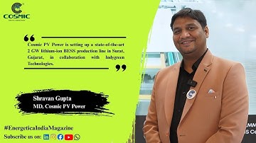 Exclusive Interview with Shravan Gupta, MD, Cosmic PV Power