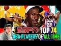 Reacting To ESPN Top 74 NBA Players Of All Time List