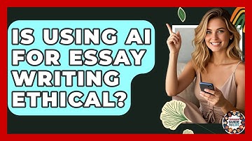 Is Using AI For Essay Writing Ethical? - Teenager Guide to Life