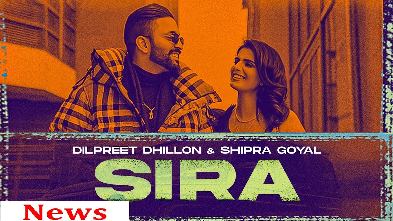 Sira (News)| Dilpreet Dhillon Ft Shipra Goyal | Desi Crew | Latest Punjabi Song 2021 | Speed Records