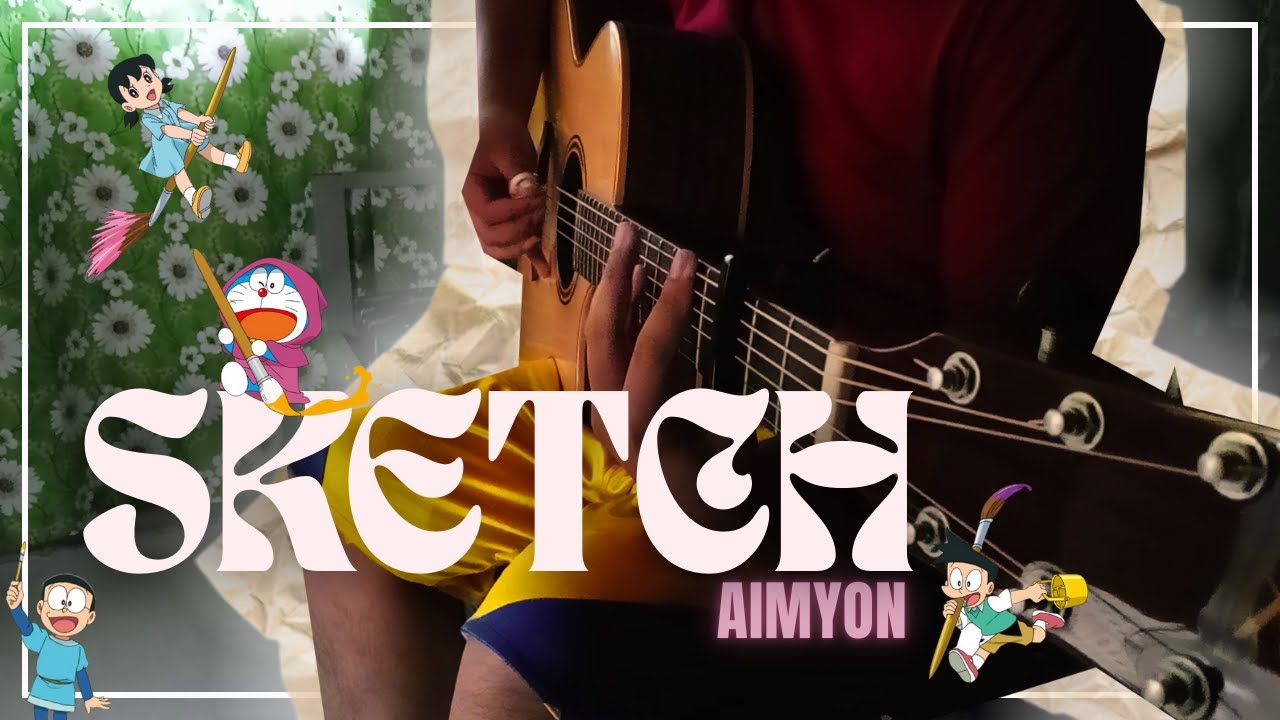 Aimyon - Sketch - Doraemon: Nobita's Art World Tales OST - Fingerstyle Guitar Cover 「スケッチ」