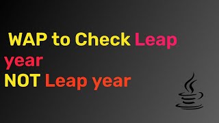 Program to Check for Leap Year in Java