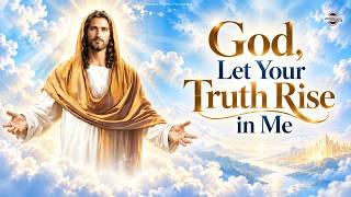 God, Let Your Truth Rise in Me | devotional song | devotional songs | Christian songs | 2026