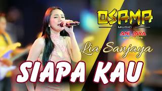 Download Lagu SIAPA KAU - LIA SANJAYA- OSAMA MUSIK In Brambang Krajan Lor - ANIJAYA AUDIO LIVE - Airin Digimedia MP3