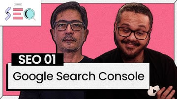 Google Search Console - @Curso em Vídeo  prático de SEO