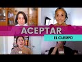 Claves Fundamentales para Aceptar el Cuerpo