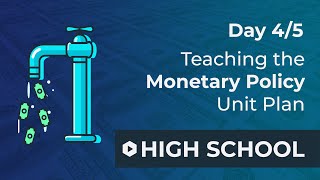 Day 4: Importance of Monetary Policy | Monetary Policy Unit Plan Walkthrough