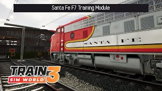 TSW3 | Santa Fe F7 Introduction Training Module