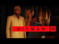 HITMAN 3 | The Ex-Dictator | Did You Miss Me?