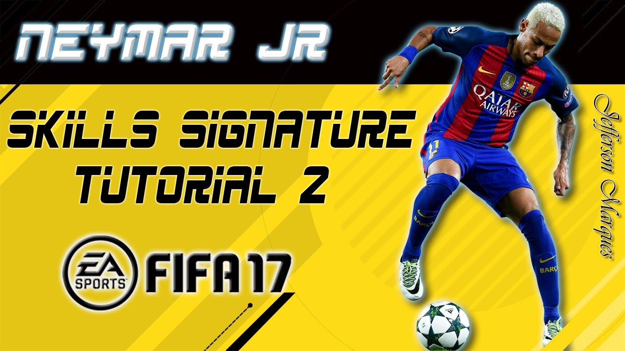 Neymar Skills Signature Tutorial 2 FIFA 17 PS4