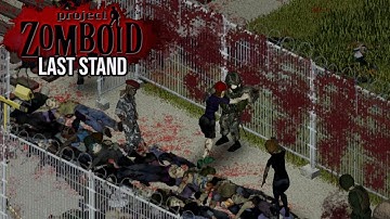 Project Zomboid -  Sgt. Ketchups Last Stand