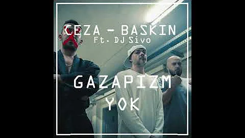 Ceza ft. DJ Sivo - Baskın (Gazapizm YOK) | Sadece CEZA