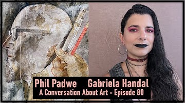 A Conversation About Art with Phil Padwe - Episode 80