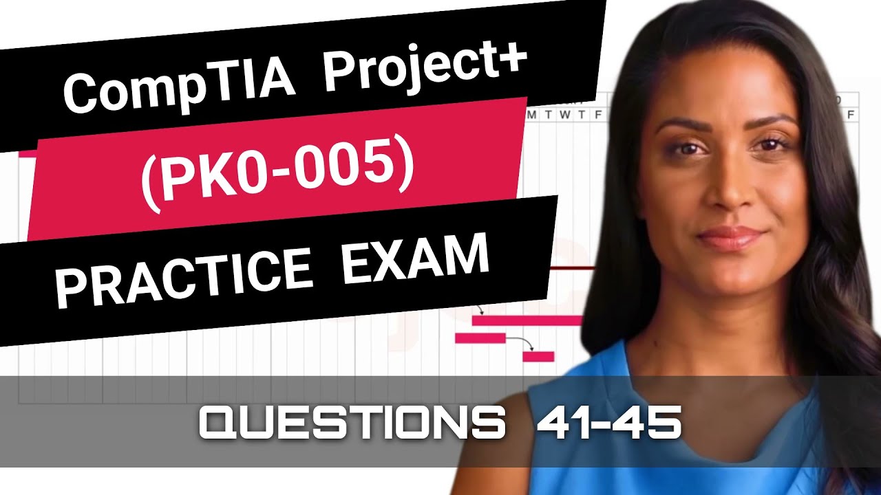 CompTIA Project+ (PK0-005) | Practice Exam | Questions 41-45 - YouTube