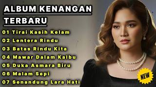 ALBUM KENANGAN TERBARU 2026 //  TIRAI KASIH KELAM - LAGU COCOK MENEMANI SANTAI ATAU KERJA 🎶