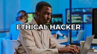 Ethical Hacker - Job Summary