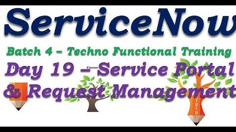 Batch4 :: Day 19|| ServiceNow Portal & Request Management ||ServiceNow Functional Training ||Rome