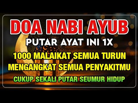 DOA NABI AYUB AS 🤲 SAAT SAKIT MELANDA | MEMOHON KESEMBUHAN DAN PERTOLONGAN ALLAH