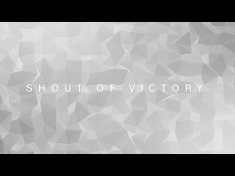 Shout of Victory (Jesus Christ is the Living God) Official Instrumental Video | Worship Music