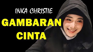 Gambaran Cinta - Inka Christie (Lirik)