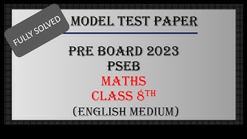 Maths //Class 8th//Solved Model Test Paper // Pre Board, 2023// PSEB