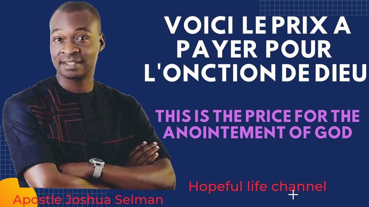 Apôtre Joshua Selman/ Les prix pour l'onction de Dieu