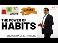 Ameer ho ya gareeb - Apni Aadat Ko Dekho | The Power of Habits - By Bhupendra Singh Rathore (BSR)