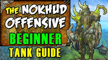 The NOKHUD OFFENSIVE - Dragonflight Dungeon Tank Guide for Beginners