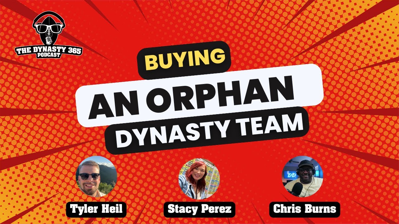 From Zero to Hero Taking on An Orphan Dynasty Fantasy Football Team