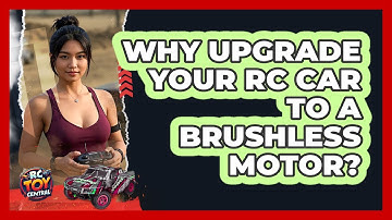 Why Upgrade Your RC Car To A Brushless Motor? - RC Toy Central
