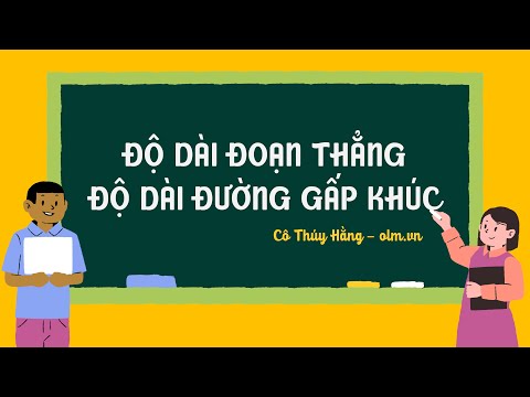 Video Độ dài đoạn thẳng. Độ dài đường gấp khúc - Toán lớp 2... - youtube