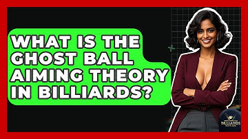 What Is The Ghost Ball Aiming Theory In Billiards? - Billiards Hustlers