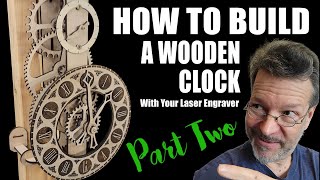 How to Laser-Cut a WORKING Wooden Clock… Here’s How I Built It! (Part 2)