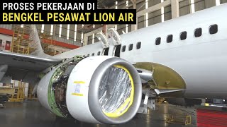 Lihat  dari Dekat Proses Perawatan Pesawat di Bengkel Pesawat Lion Air di Batam  Aero Technic (BAT)