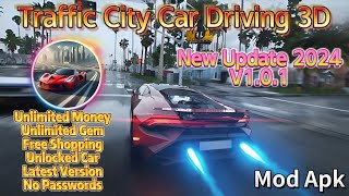 Traffic City Car Driving 3D Mod Apk v1.0.1 Unlimited Money Unlocked Car Latest Version 2024 Update screenshot 5