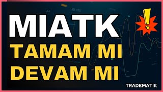 Mia Teknoloji TAMAM MI ? DEVAM MI ? – Miatk Teknik Analiz - Miatk hisse - Miatk  #miatk