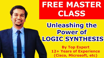FREE MASTER DEMO CLASS : Unleashing the Power of LOGIC SYNTHESIS | Synthesis Flow | Physical Design