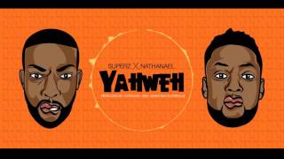 YAHWEH feat. Nathanael | Superz | Official Audio chords