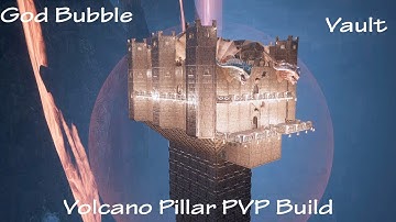 Volcano Pillar PVP Build God Bubble Vault Conan Exiles