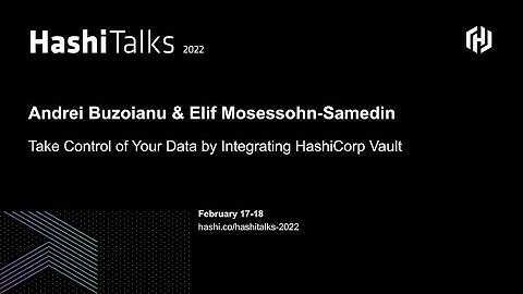 Take Control of Your Data by Integrating HashiCorp Vault