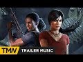 Uncharted: The Lost Legacy - Launch Trailer Music | Position Music - Collider