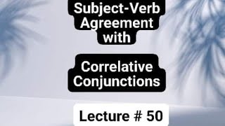 Subject-Verb Agreement with Correlative Conjunctions