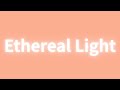 Ethereal Light