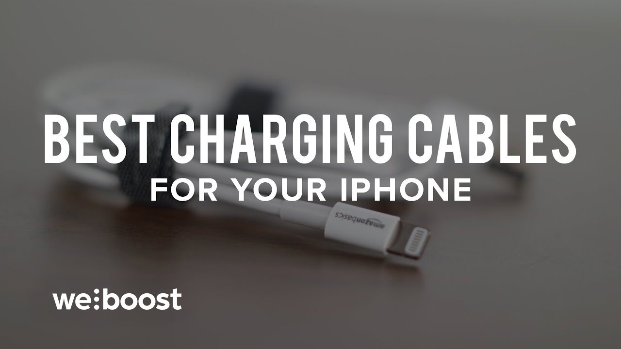 Best Charging Cables For Your IPhone weBoost YouTube