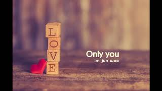임준우(Im jun woo) '온리유'(Only You)